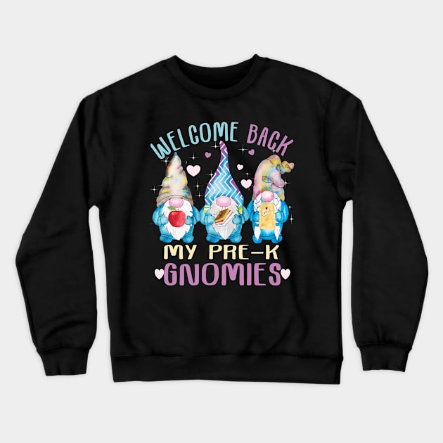 Welcome back My Pre-K Gnomes  back to school.. Crewneck Sweatshirt by DODG99